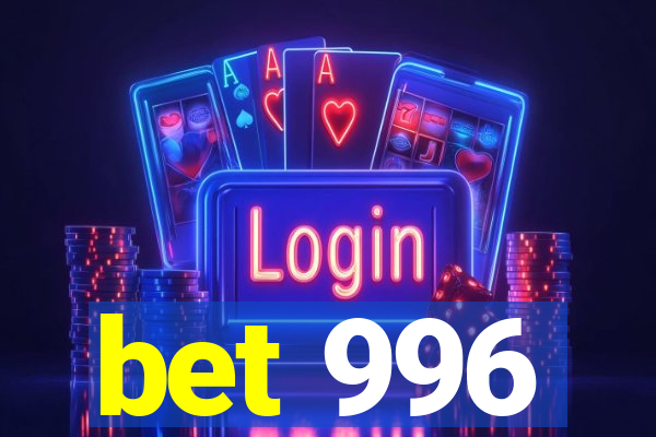 bet 996